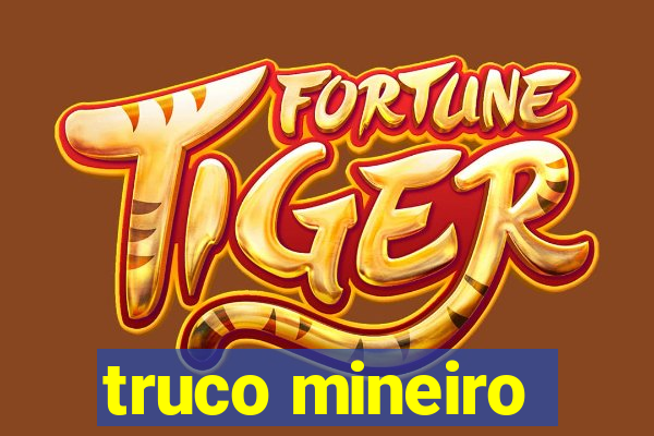 truco mineiro