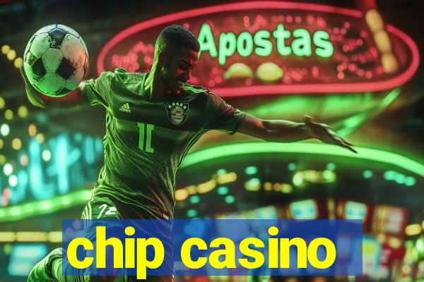 chip casino