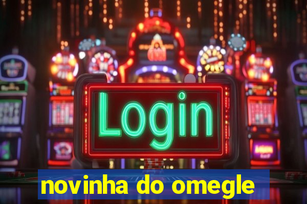 novinha do omegle