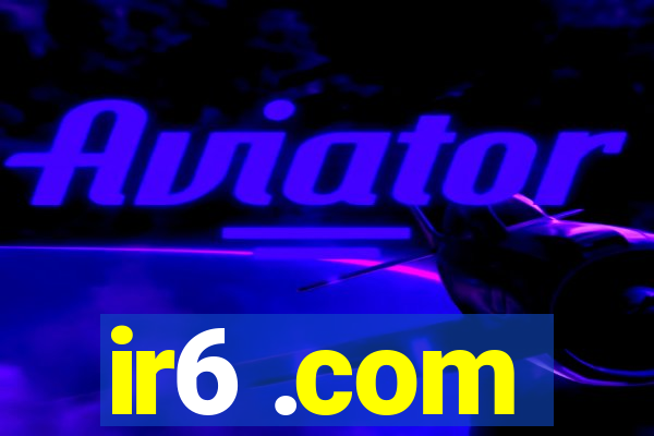 ir6 .com