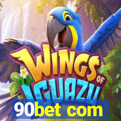 90bet com