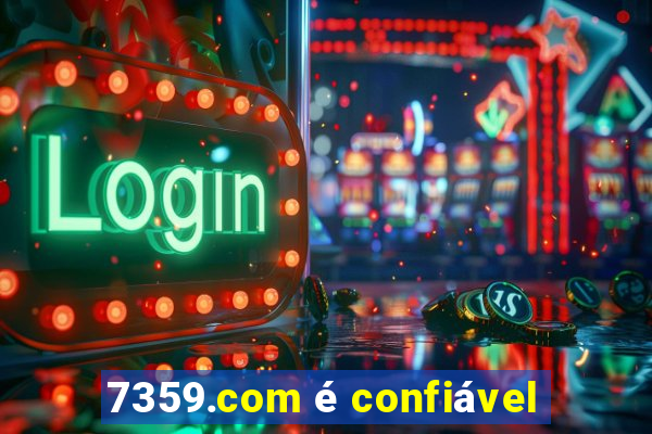 7359.com é confiável
