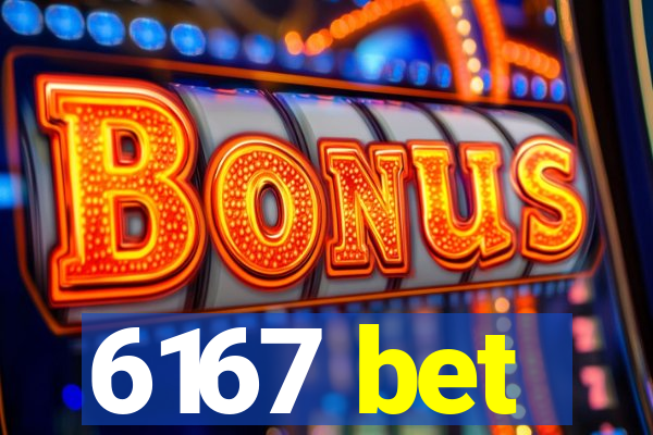 6167 bet