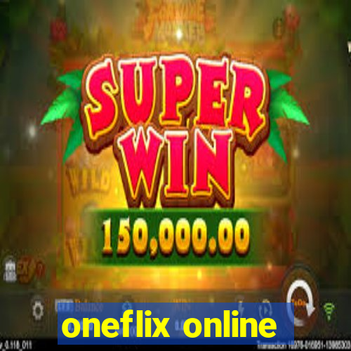 oneflix online