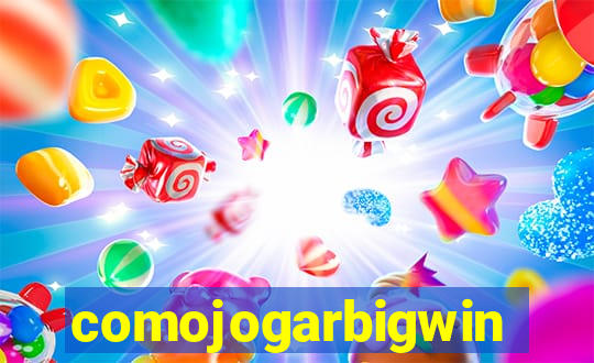 comojogarbigwin