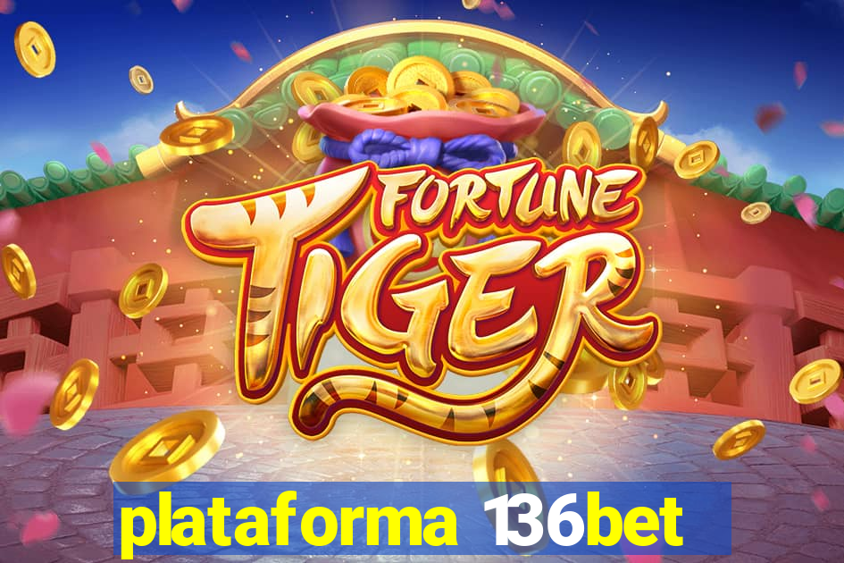 plataforma 136bet
