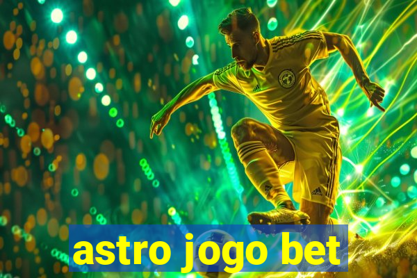 astro jogo bet