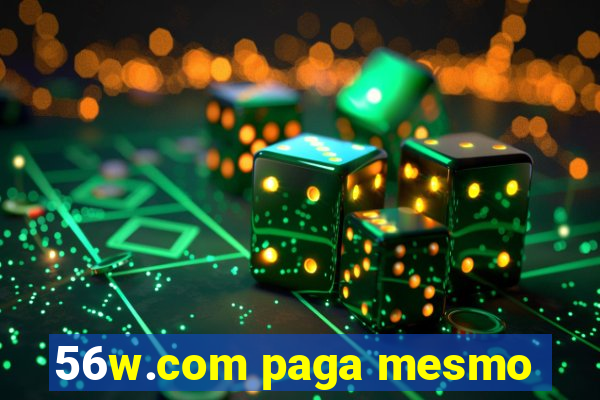 56w.com paga mesmo