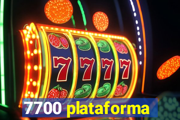 7700 plataforma