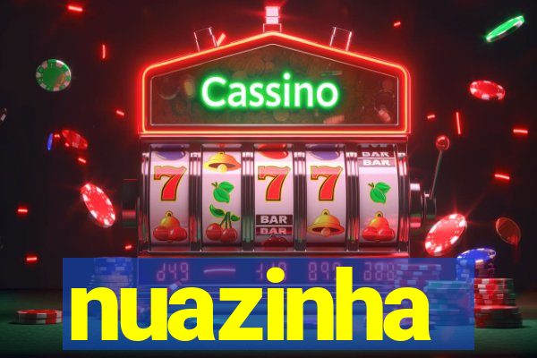 nuazinha