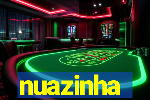 nuazinha