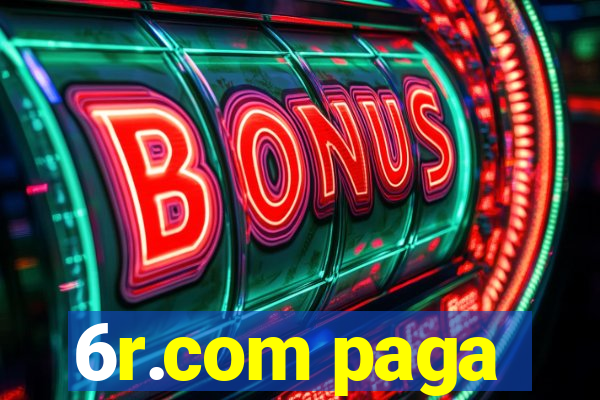 6r.com paga