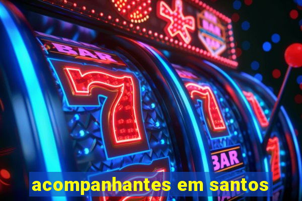 acompanhantes em santos