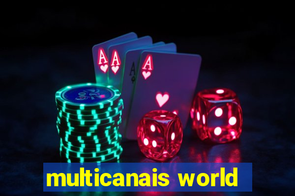multicanais world