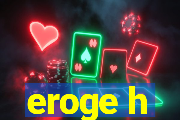 eroge h