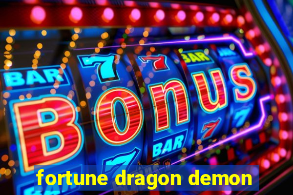 fortune dragon demon