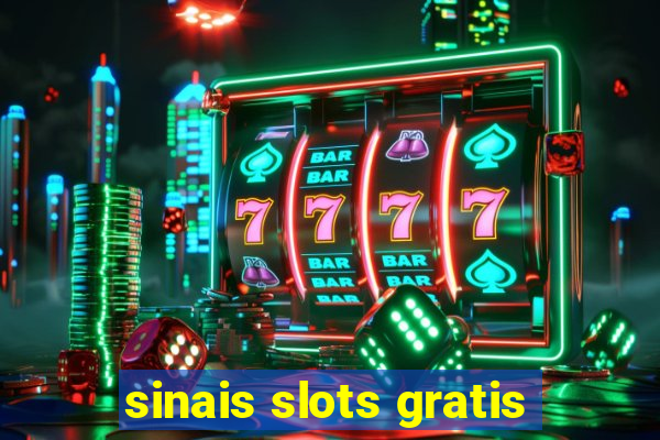 sinais slots gratis