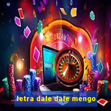 letra dale dale mengo