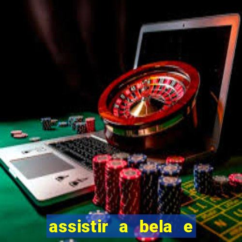 assistir a bela e a fera 2014 completo dublado
