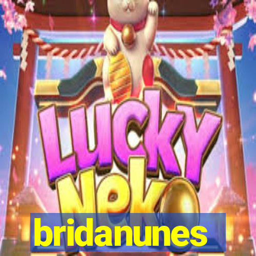 bridanunes