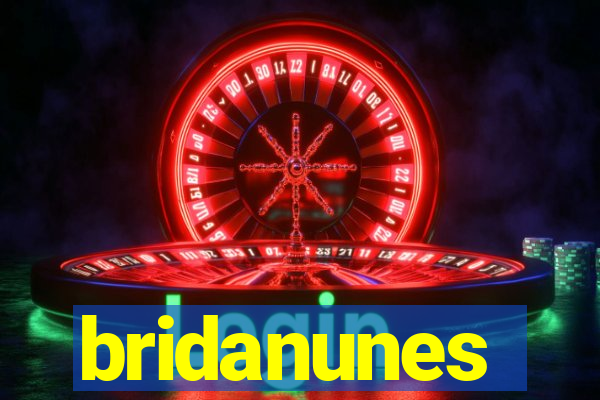 bridanunes
