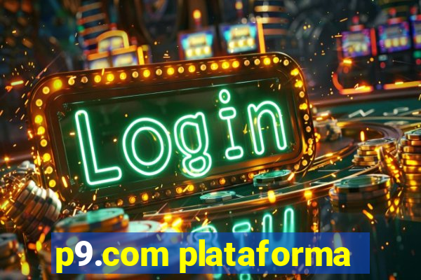 p9.com plataforma
