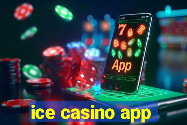ice casino app