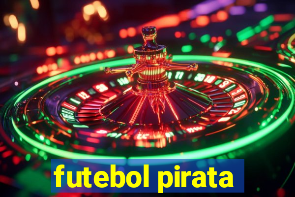 futebol pirata