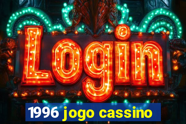 1996 jogo cassino