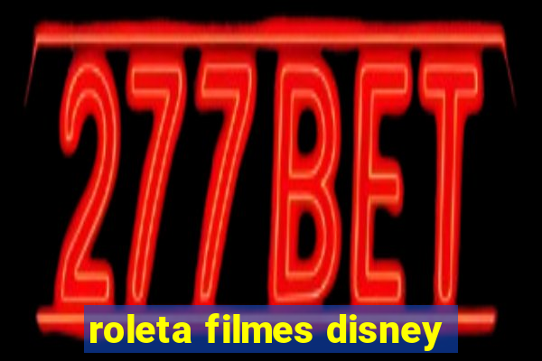 roleta filmes disney