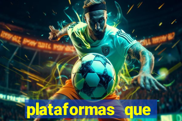 plataformas que estao pagando agora