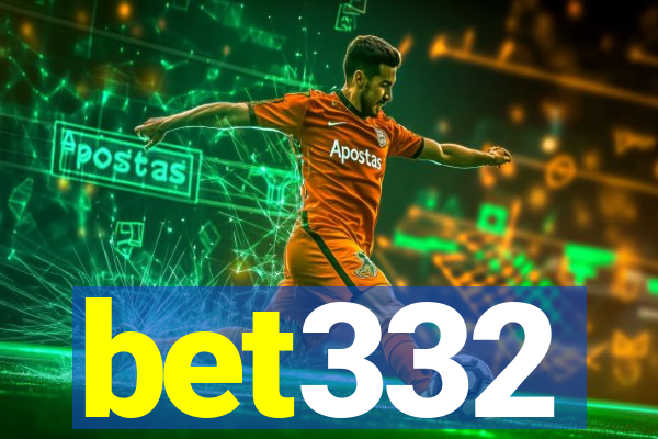 bet332