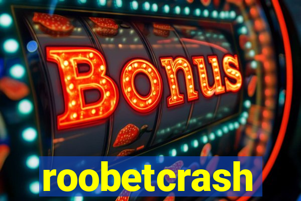 roobetcrash