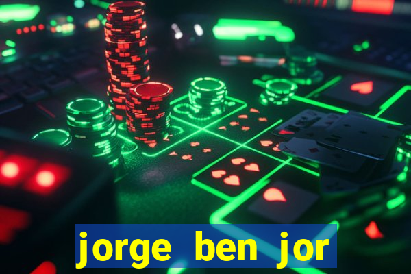jorge ben jor fortuna estimada