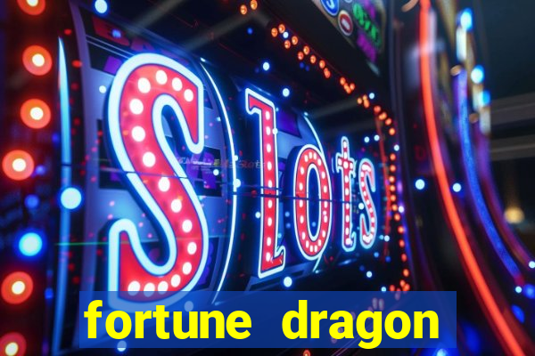 fortune dragon ganho certo demo