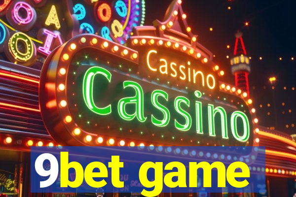 9bet game