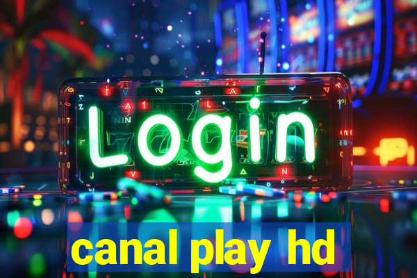 canal play hd