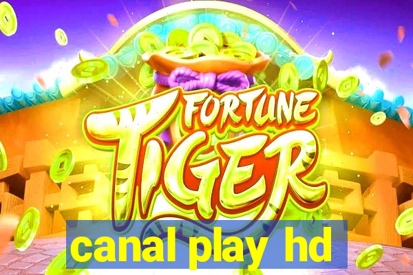 canal play hd