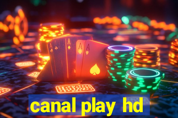 canal play hd