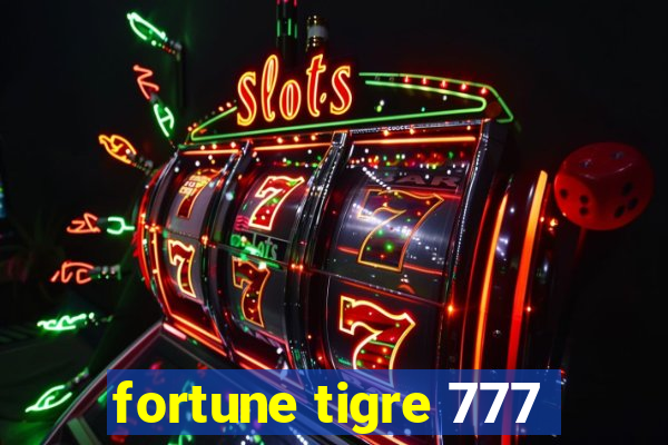 fortune tigre 777