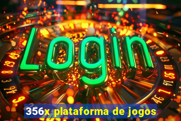 356x plataforma de jogos