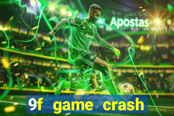 9f game crash ganhar dinheiro