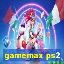 gamemax ps2