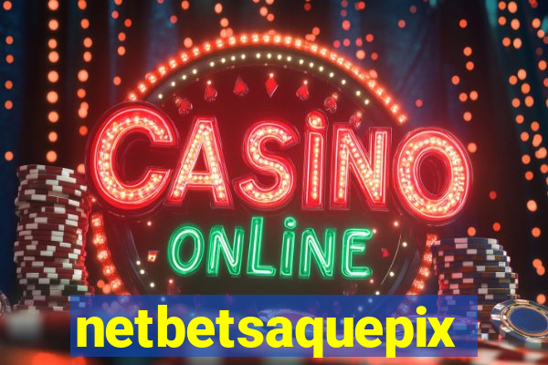 netbetsaquepix