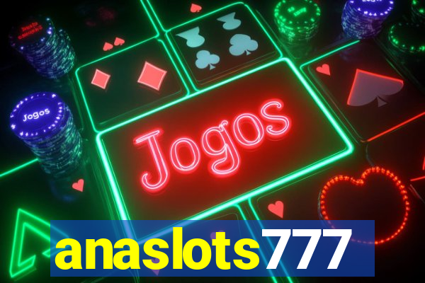 anaslots777