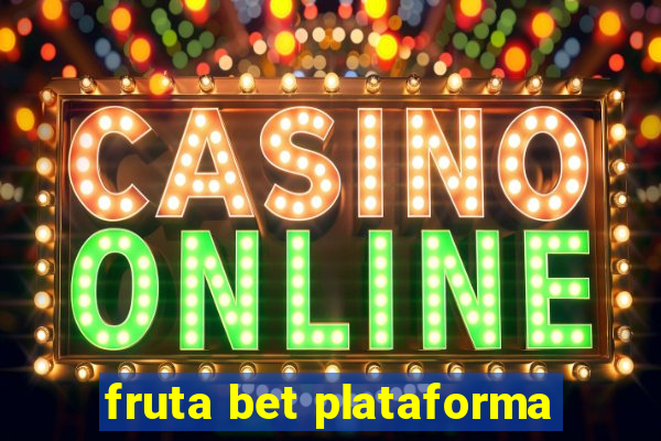 fruta bet plataforma