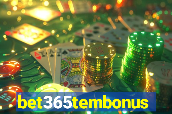 bet365tembonus