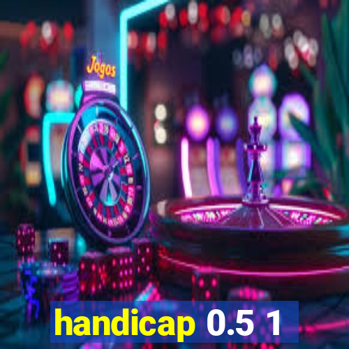 handicap 0.5 1