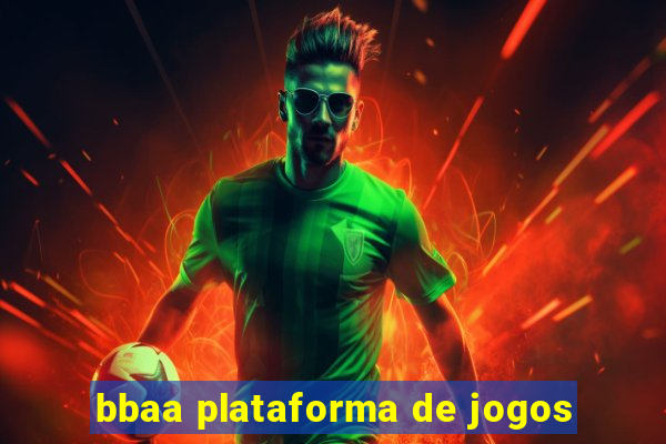 bbaa plataforma de jogos