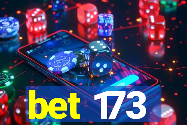 bet 173